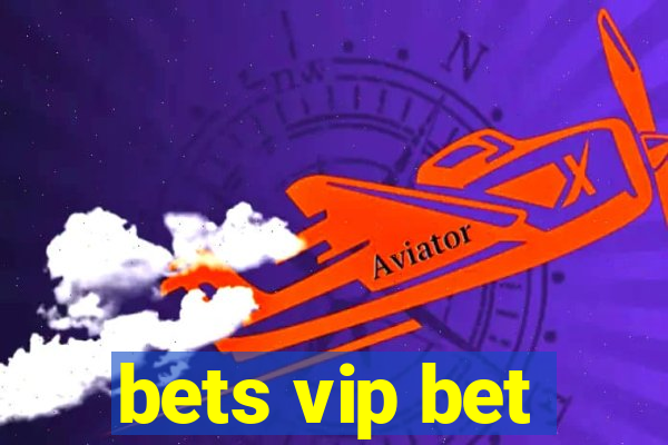 bets vip bet